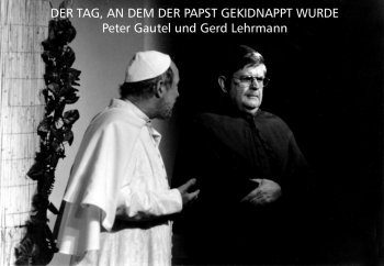 Der Tag, an dem der Papst gekidnappt wurde